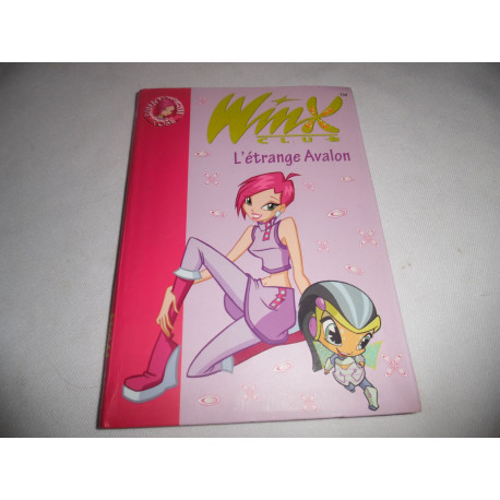 Livre - Winx Club - 9- L'étrange Avalon - Bibliothèque rose